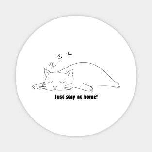 just stay at home! Magnet